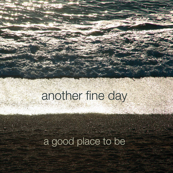 another fine day – a good place to be