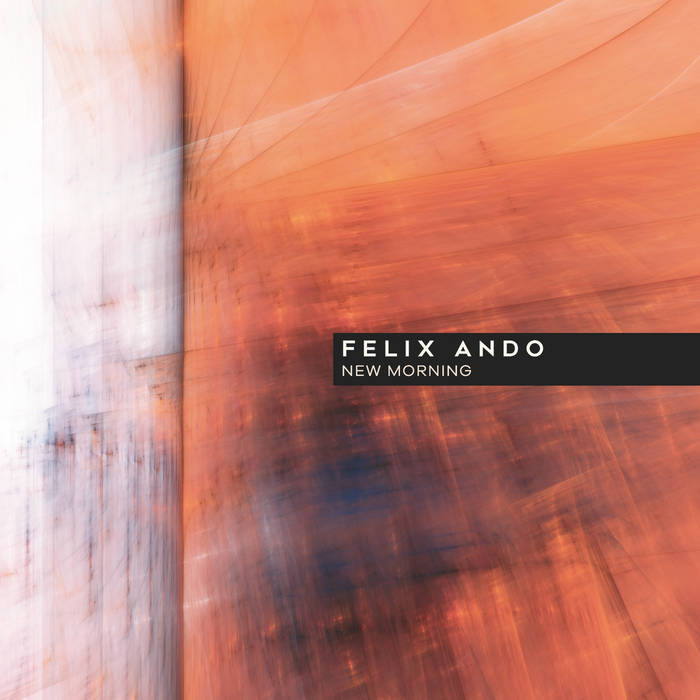 Felix Ando – New Morning